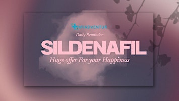 Sildenafil Huge offer For your Happiness #myadventur primary image