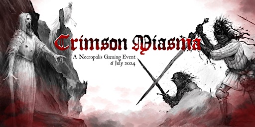 Hauptbild für Crimson Miasma, a Necropolis gaming event