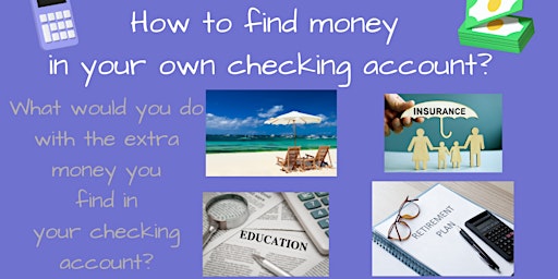 Finding Money in Your own Checking Account primary image