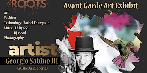 Hauptbild für Avant Garde Art Exhibit: Georgio Sabino III