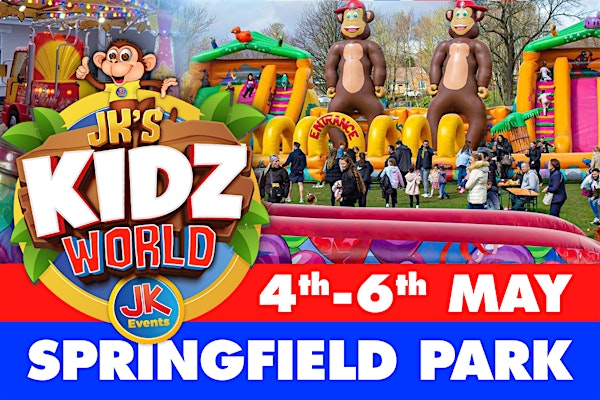 JK's KIDZ WORLD FUN PARK Springfield Park, ROCHDALE - 4th-6th May 2024