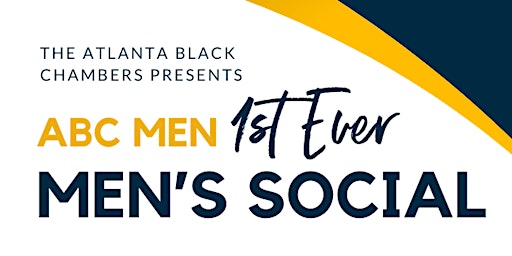 Imagen principal de ABC Men! First Ever Men's Social: Business Networking, Sharing & Connecting