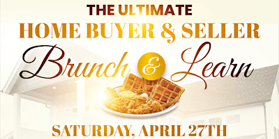 The Ultimate Home Buyer & Seller Brunch & Learn primary image