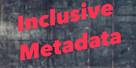 Inclusive Metadata with Sharon Mizota