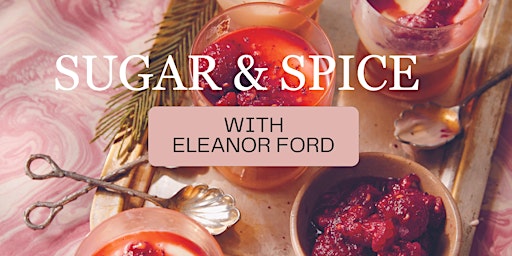 Imagem principal do evento Sugar & Spice with Eleanor Ford
