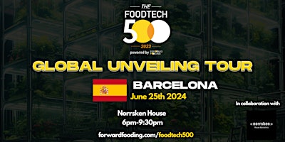 Imagen principal de [Barcelona] Global Unveiling of the Official 2023 FoodTech 500