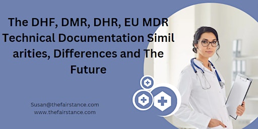 Hauptbild für The DHF, DMR, DHR, EU MDR Technical Documentation Similarities, Differences