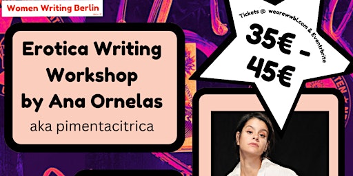Hauptbild für Erotica Writing Workshop by Ana Ornelas aka Pimenta Cítrica