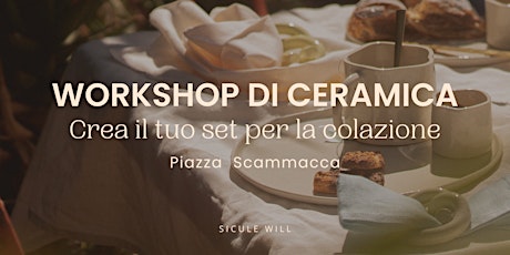 WORKSHOP DI CERAMICA: crea il tuo set per la colazione