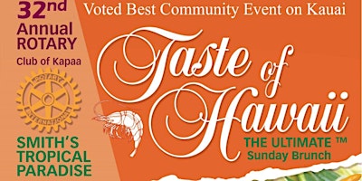 Imagen principal de Taste of Hawaii is the ultimate Sunday Brunch by Rotary Club of Kapaa