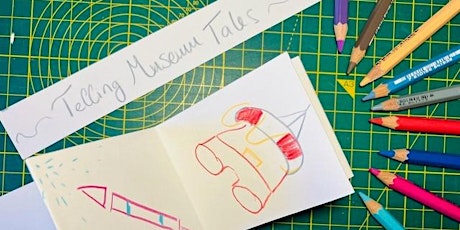 TELLING MUSEUM TALES  - Free Family Workshop.