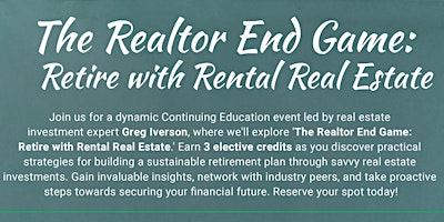 Imagem principal do evento The Realtor End Game: Retire with Rental Real Estate by Greg Iverson