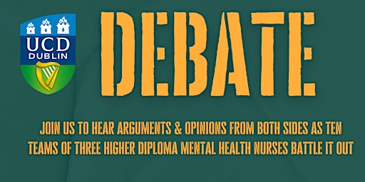 Primaire afbeelding van UCD Mental Higher Diploma Mental Health Nursing: The Great Debate