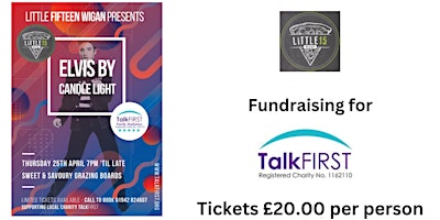 Hauptbild für TalkFIRST Charity Fundraiser - An evening with Elvis at Little Fifteen, Wigan