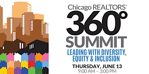 Imagem principal do evento Chicago REALTORS® 360° Summit: Leading with Diversity, Equity and Inclusion