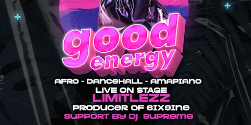 Immagine principale di GOOD ENERGY - LIMITLEZZ LIVE DJ SET 