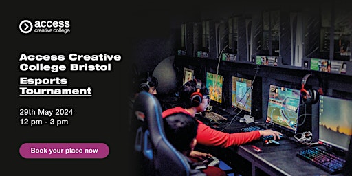 Access Creative College Bristol: Esports Tournament primary image