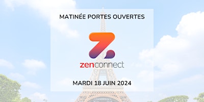 Immagine principale di Matinée Portes Ouvertes Zenconnect 
