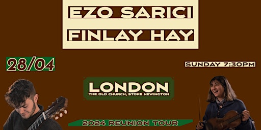 Image principale de Two to Tango - Ezo Sarici and Finlay Hay - Reunion Tour