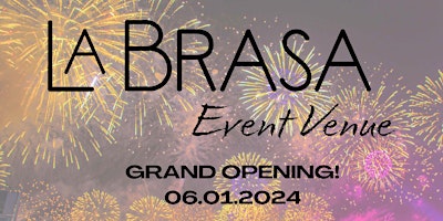 Image principale de Grand Opening: La Brasa Event Venue!