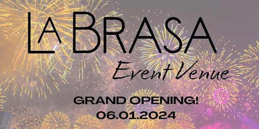 Primaire afbeelding van Grand Opening: La Brasa Event Venue!
