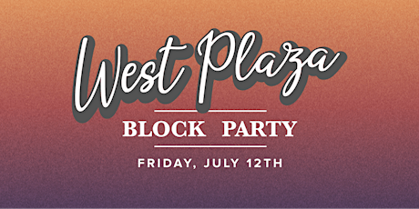 West Plaza Block Party