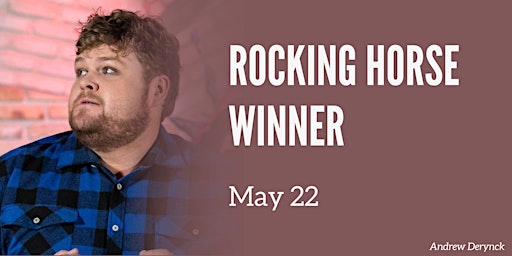 Hauptbild für May 22 | Rocking Horse Winner