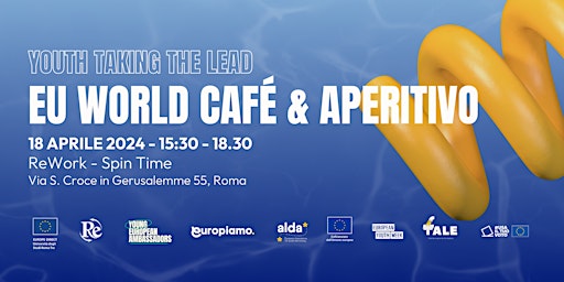 Imagem principal do evento YOUths taking the Lead: EU World Cafè + Aperitivo ️