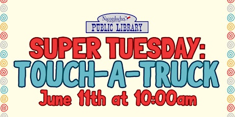 Super Tuesday: Touch-a-Truck