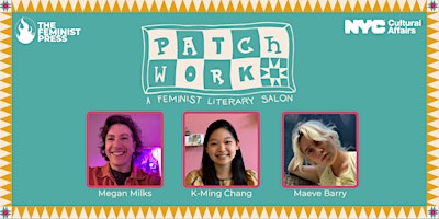 Patchwork Literary Salon: K-Ming Chang, Megan Milks, Maeve Barry primary image