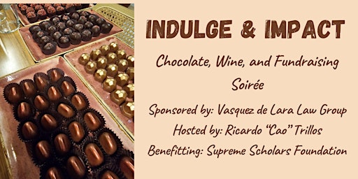 Hauptbild für Indulge & Impact: Chocolate, Wine, and Fundraising Soirée