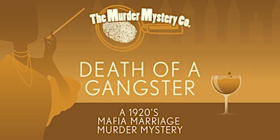 Murder Mystery Dinner Theater Show in Kansas City: Death of a Gangster primary image