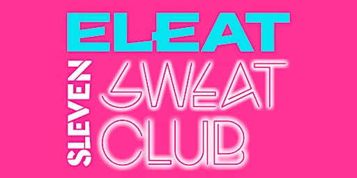 Immagine principale di ELEAT X SLEVEN SWEAT CLUB (6:30AM) 