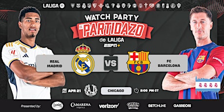 #ElPartidazo de LALIGA Watch Party with Real Madrid Peña–Chicago