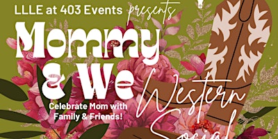 Mommy & We  Western Social - Mother’s Day Family Event primary image