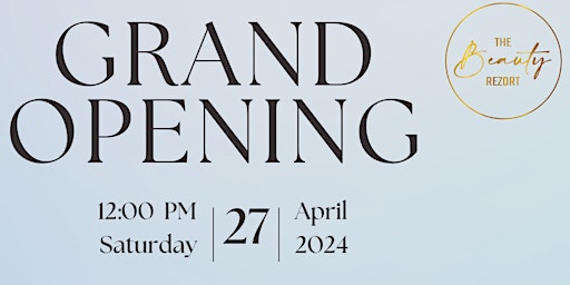 Imagem principal do evento The Grand Opening - The Beauty Rezort  Medi Spa