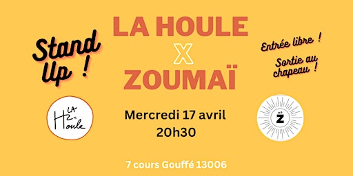 Primaire afbeelding van LA HOULE X ZOUMAÏ - STAND UP - MERCREDI 17 AVRIL 2024