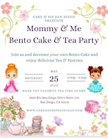 Image principale de Cake and Sip San Diego "Mommy & Me Bento Cake Decorating & Tea Party"