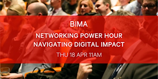 BIMA Networking Power Hour | Navigating Digital Impact primary image