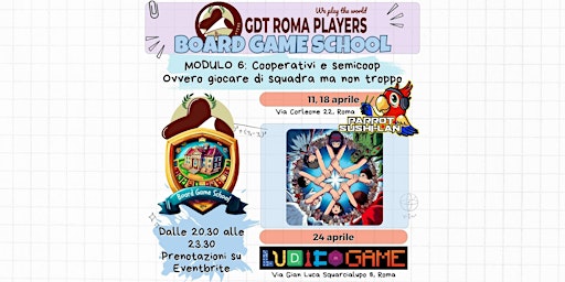 Immagine principale di BoardGameSchool 6.2 @Parrot Sushi Lan 