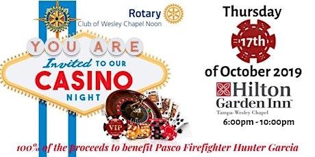  Wesley Chapel Rotary Casino Night for Firefighter Hunter Garcia primary image