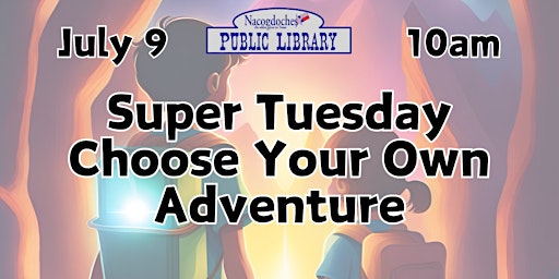 Hauptbild für Super Tuesday: Choose Your Own Adventure