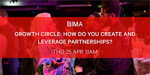 Hauptbild für BIMA Growth Circles | How Do You Create and Leverage Partnerships?