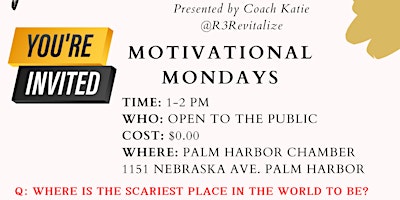 Image principale de MOTIVATIONAL MONDAYS AT THE PALM HARBOR CHAMBER OF COMMERCE.