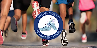 Immagine principale di Magdalena House Presents: Pre-Mother's Day 5K in San Antonio 