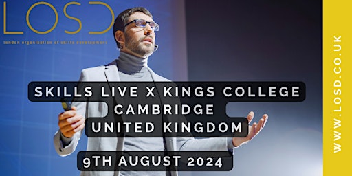 Image principale de LOSD Skills Live X  Kings College, University of  Cambridge