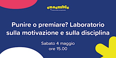 Punire o premiare? Laboratorio sulla motivazione e sulla disciplina