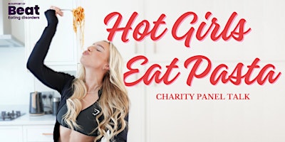 Imagem principal do evento Hot Girls Eat Pasta: Charity Panel Talk