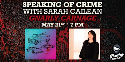 Speaking of Crime with Sarah Cailean: Gnarly Carnage (Charleston) primary image