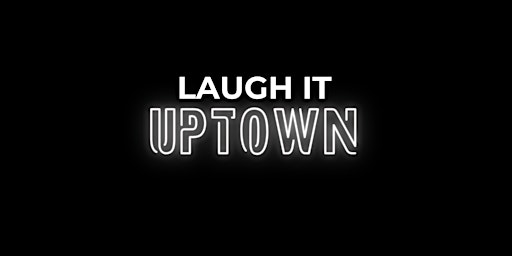 Imagem principal do evento Laugh It Uptown present Aaron Naylor